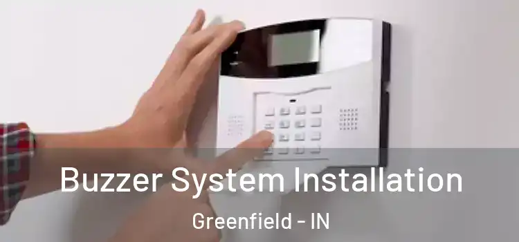 Buzzer System Installation Greenfield - IN