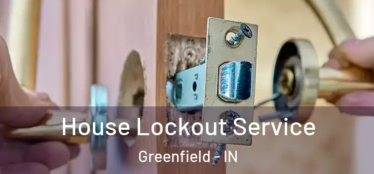 House Lockout Service Greenfield - IN