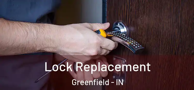Lock Replacement Greenfield - IN