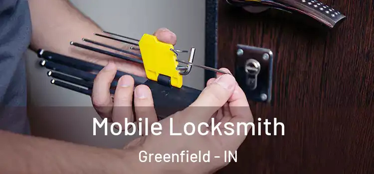 Mobile Locksmith Greenfield - IN