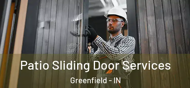 Patio Sliding Door Services Greenfield - IN